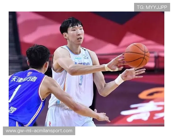 CBA周琦恢复训练状态渐入佳境：重返巅峰的坚实步伐